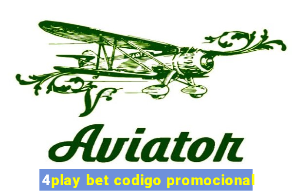 4play bet codigo promocional